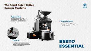 Berto Essential: The small batch coffee roaster machine
