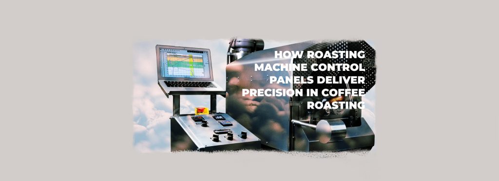 How Roasting Machine Control Panels