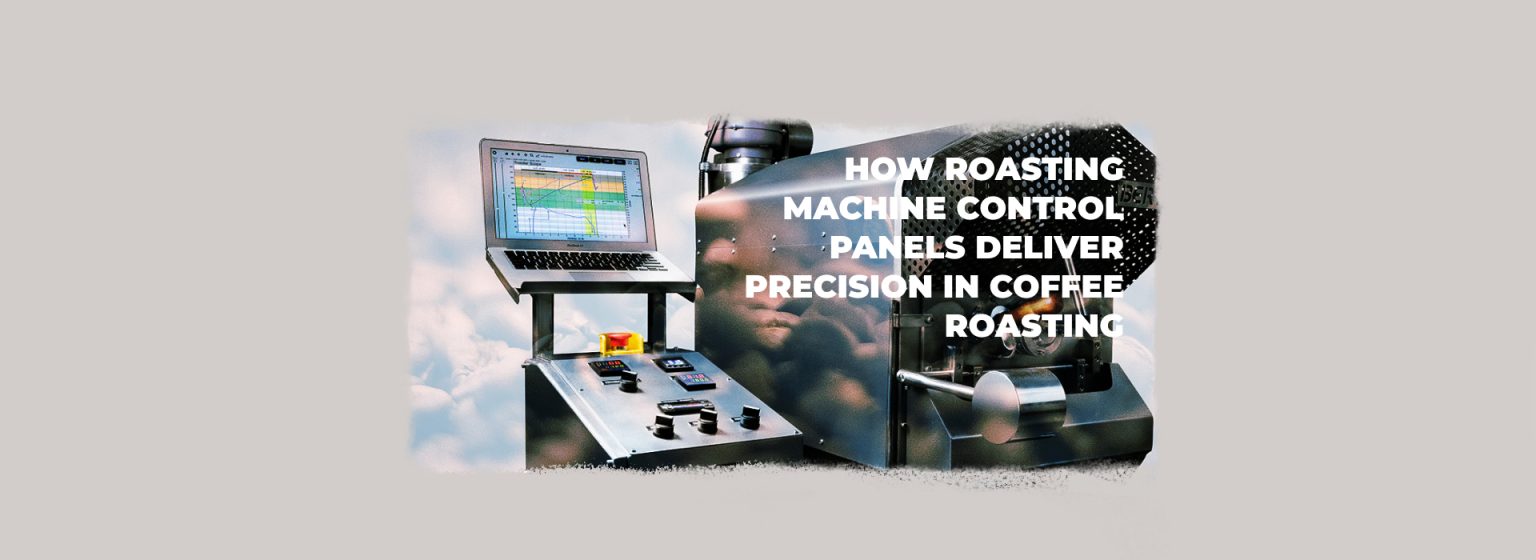 Roasting Machine Control Panels: The Key to Precision Roasting