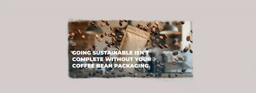 Coffee bean packaging surrounded by roasted coffee beans, highlighting sustainable coffee packaging for roasteries.