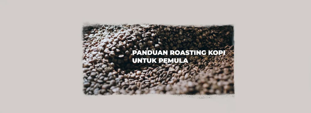 Biji kopi hasil roasting dengan berbagai tingkat sangrai untuk panduan roasting kopi bagi pemula.